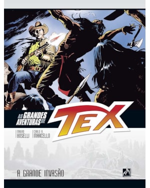 AS GRANDES AVENTURAS DE TEX - VOLUME 11 - A GRANDE INVASÃO - VOL. 11