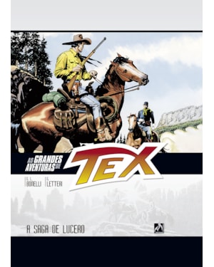 AS GRANDES AVENTURAS DE TEX - VOLUME 12 - A SAGA DE LUCERO - VOL. 12