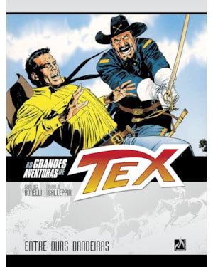 AS GRANDES AVENTURAS DE TEX - VOLUME 2 - ENTRE DUAS BANDEIRAS - VOL. 2