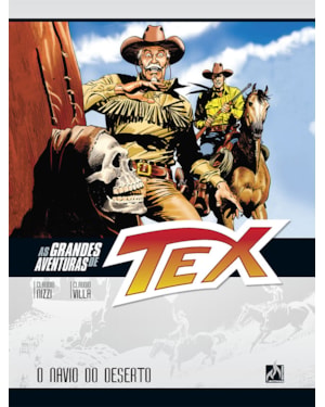 AS GRANDES AVENTURAS DE TEX - VOLUME 3 - O NAVIO DO DESERTO - VOL. 03