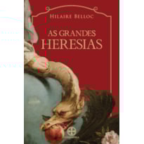 AS GRANDES HERESIAS