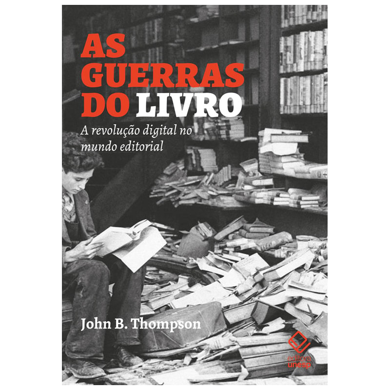 AS GUERRAS DO LIVRO: A REVOLUÇÃO DIGITAL NO MUNDO EDITORIAL