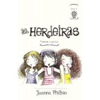 AS HERDEIRAS TOMAM O PALCO (VOL. 3)