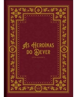 AS HEROÍNAS DO DEVER
