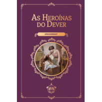 AS HEROÍNAS DO DEVER