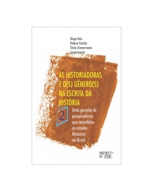 As historiadoras e o(s) gênero(s) na escrita da história: uma geração de pesquisadoras que consolidou os estudos históricos no Brasil