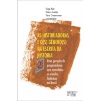 AS HISTORIADORAS E OS GÊNERO(S) NA ESCRITA DA HISTÓRIA VOLUME 2