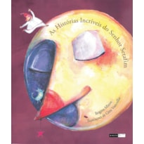 AS HISTÓRIAS INCRÍVEIS DO SENHOR SERAFIM AS HISTÓRIAS INCRÍVEIS DO SENHOR SERAFIM