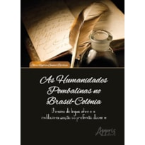 AS HUMANIDADES POMBALINAS NO BRASIL-COLÔNIA: O ENSINO DE LÍNGUA LATINA E A INSTITUCIONALIZAÇÃO DA PROFISSÃO DOCENTE