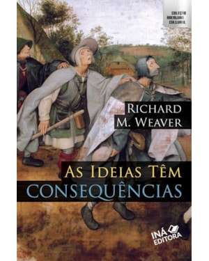 AS IDEIAS TÊM CONSEQUÊNCIAS