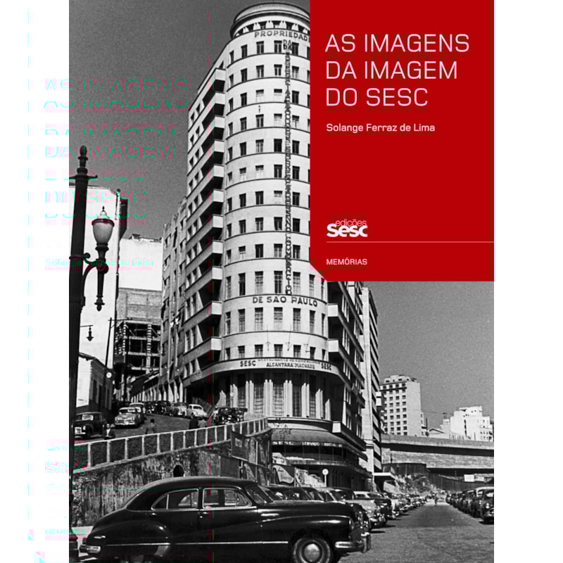 AS IMAGENS DA IMAGEM DO SESC: CONTEXTOS DE USO E FUNÇÕES SOCIAIS DA FOTOGRAFIA NA TRAJETÓRIA INSTITUCIONAL