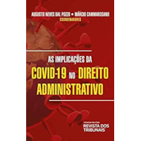 AS IMPLICAÇÕES DO COVID-19 NO DIREITO ADMINISTRATIVO