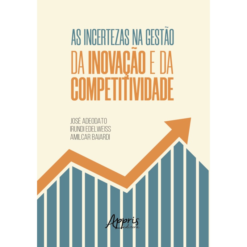 AS INCERTEZAS NA GESTÃO DA INOVAÇÃO E DA COMPETITIVIDADE