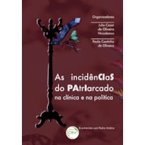 AS INCIDÊNCIAS DO PATRIARCADO NA CLÍNICA E NA POLÍTICA