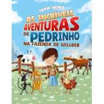 AS INCRÍVEIS AVENTURAS DE PEDRINHO NA FAZENDA DE WILLBER