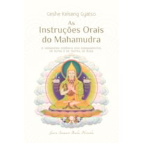 As Instruções Orais do Mahamudra