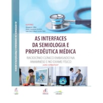 AS INTERFACES DA SEMIOLOGIA E PROPEDÊUTICA MÉDICA