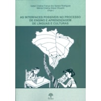 AS INTERFACES POSSÍVEIS NO PROCESSO DE ENSINO E APRENDIZAGEM DE LÍNGUAS E CULTURAS