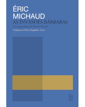 AS INVASÕES BÁRBARAS: UMA GENEALOGIA DA HISTÓRIA DA ARTE