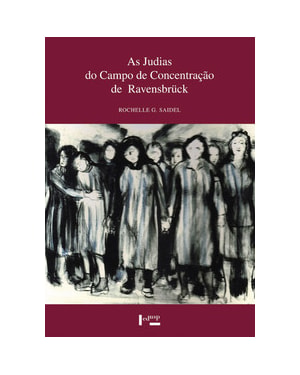 As judias do campo de concentração de ravensbrück