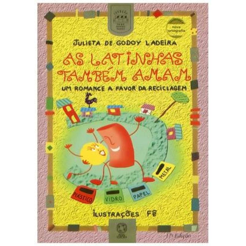 AS LATINHAS TAMBÉM AMAM: UMA ROMANCER A FAVOR DA RECICLAGEM