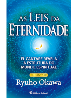 AS LEIS DA ETERNIDADE: EL CANTARE REVELA A ESTRUTURA DO MUNDO ESPIRITUAL