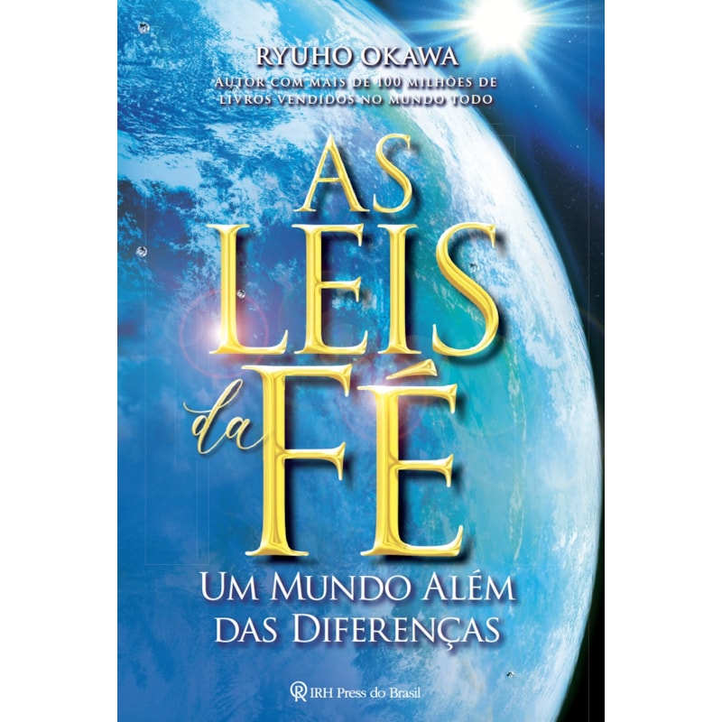 AS LEIS DA FÉ - UM MUNDO ALÉM DAS DIFERENÇAS