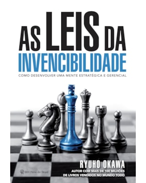 AS LEIS DA INVENCIBILIDADE: COMO DESENVOLVER UMA MENTE ESTRATÉGICA E GERENCIAL