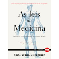 AS LEIS DA MEDICINA: ANOTAÇÕES COTIDIANAS SOBRE UMA CIÊNCIA INCERTA