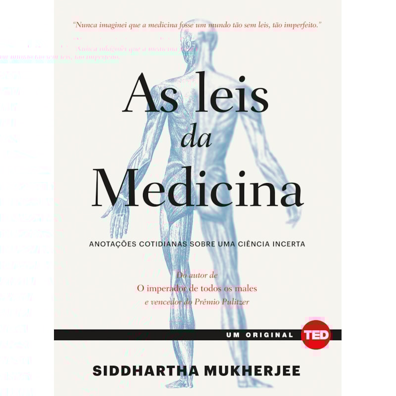 As leis da medicina: anotações cotidianas sobre uma ciência incerta