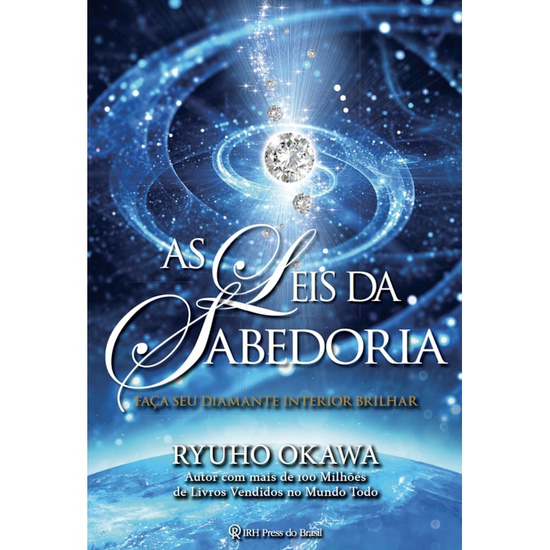 AS LEIS DA SABEDORIA - FAÇA SEU DIAMANTE INTERIOR BRILHAR