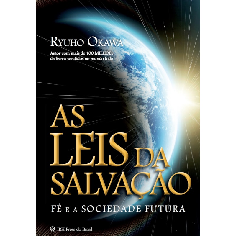 AS LEIS DA SALVAÇÃO: FÉ E A SOCIEDADE FUTURA