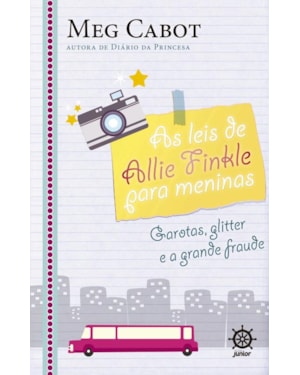 AS LEIS DE ALLIE FINKLE PARA MENINAS: GAROTAS, GLITTER E A GRANDE FRAUDE (VOL. 5)