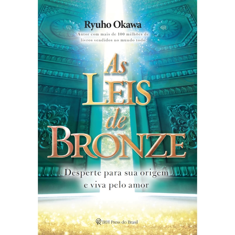 AS LEIS DE BRONZE: DESPERTE PARA SUA ORIGEM E VIVA PELO AMOR