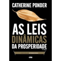 AS LEIS DINÂMICAS DA PROSPERIDADE - 3ª EDIÇÃO REVISADA