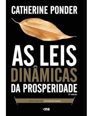 AS LEIS DINÂMICAS DA PROSPERIDADE - 3ª EDIÇÃO REVISADA