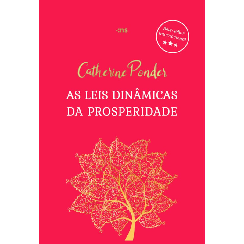 AS LEIS DINÂMICAS DA PROSPERIDADE | CATHERINE PONDER | CAPA DURA LUXO | BEST-SELLER DESENVOLVIMENTO PESSOAL