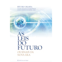 AS LEIS DO FUTURO - OS SINAIS DA NOVA ERA