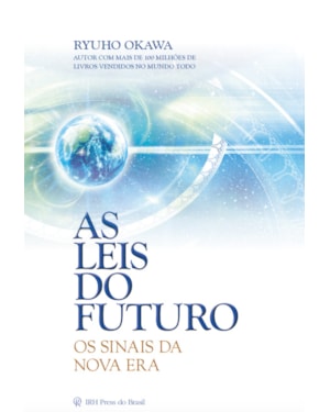 AS LEIS DO FUTURO: OS SINAIS DA NOVA ERA