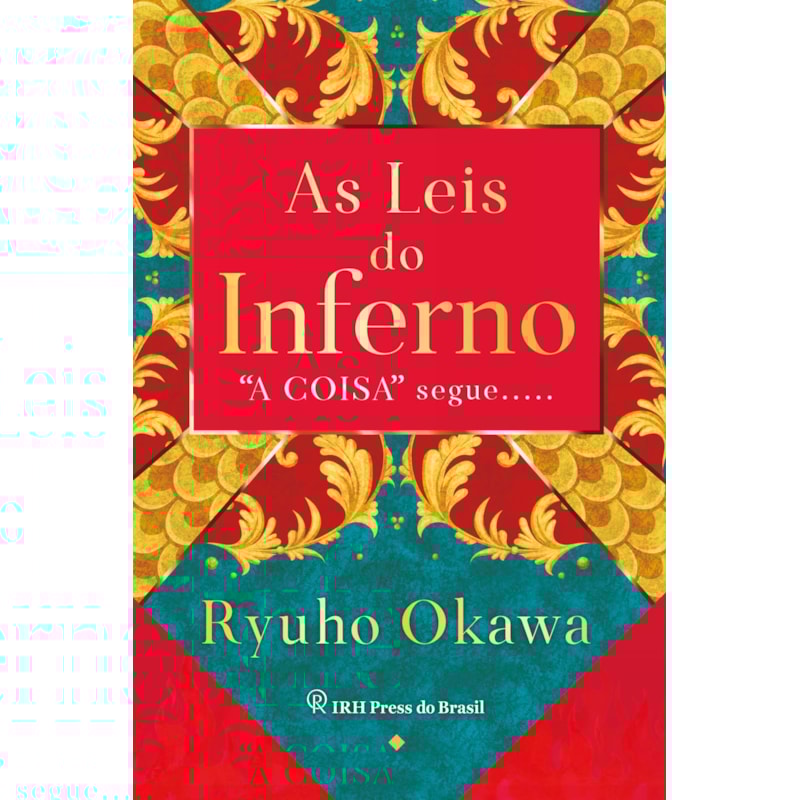 AS LEIS DO INFERNO - "A COISA" SEGUE.....