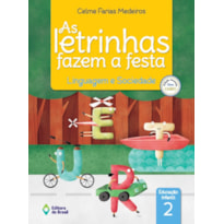 AS LETRINHAS FAZEM A FESTA - LINGUAGEM E SOCIEDADE - EDUCAÇÃO INFANTIL - 2