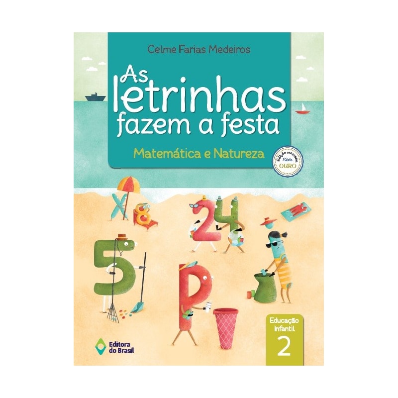 AS LETRINHAS FAZEM A FESTA - MATEMÁTICA E NATUREZA -EDUCAÇÃO INFANTIL - 2