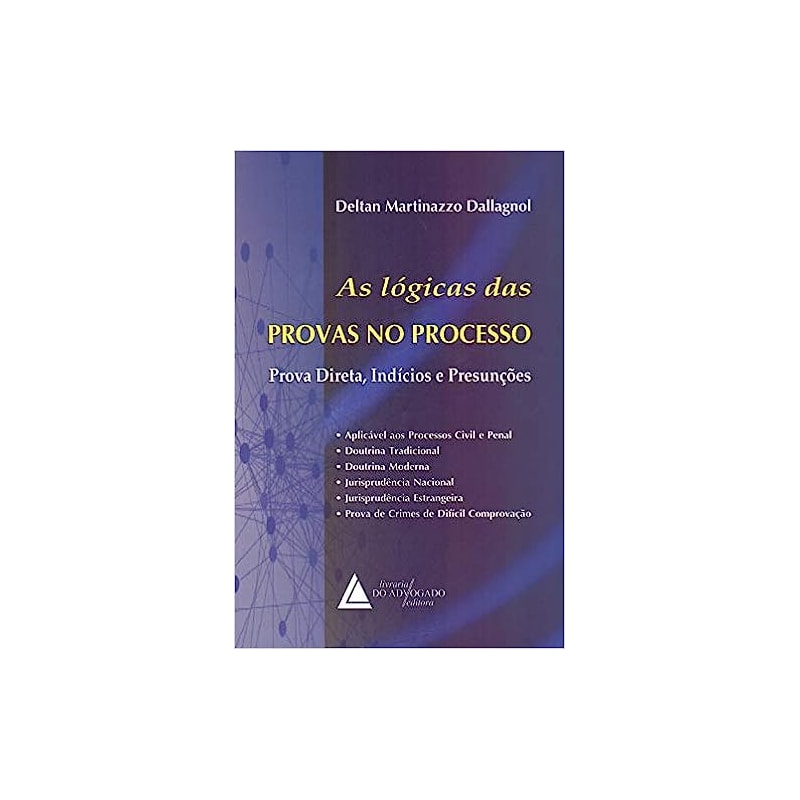 AS LÓGICAS DAS PROVAS NO PROCESSO