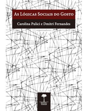 AS LÓGICAS SOCIAIS DO GOSTO