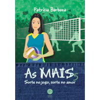 AS MAIS 5: SORTE NO JOGO, SORTE NO AMOR: SORTE NO JOGO, SORTE NO AMOR