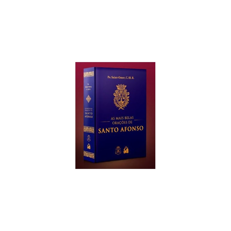 AS MAIS BELAS ORAÇÕES DE SANTO AFONSO