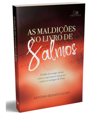 As maldições no livro de Salmos: pedido de castigo divino para os opressores dos justos e para os inimigos de Deus