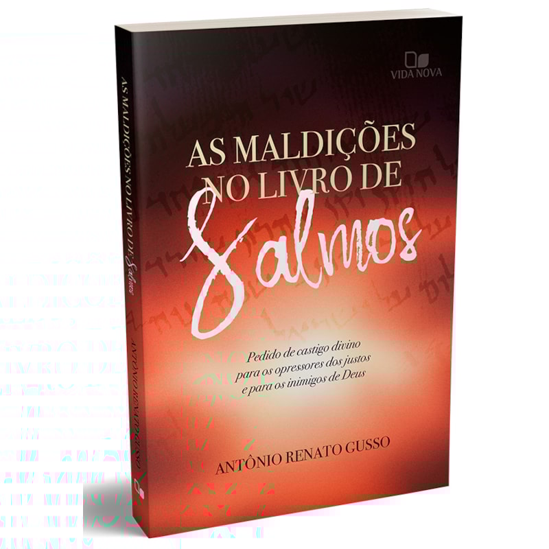 As maldições no livro de Salmos: pedido de castigo divino para os opressores dos justos e para os inimigos de Deus