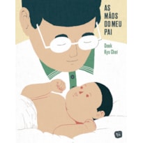 AS MÃOS DO MEU PAI