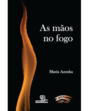 AS MÃOS NO FOGO